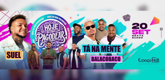 Hoje Eu Vou Pagodear – Espaço Hall