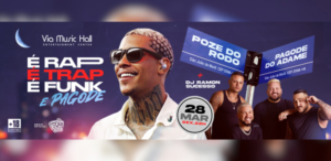 É Rap, É Trap, É Funk e Pagode – Via Music Hall