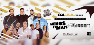 FM O Dia Apresenta: Di Propósito e Menos é Mais – Via Music Hall