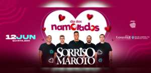 Sorriso Maroto Especial Dia dos Namorados – Espaço Hall