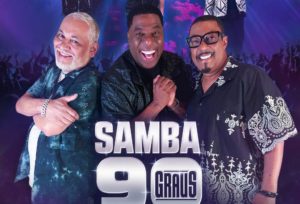 Netinho de Paula, Chrigor e Márcio Art lançam álbum completo “Samba 90 Graus”