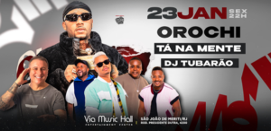 Orochi e Tá Na Mente – Via Music Hall