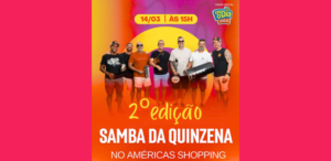 Samba da Quinzena – Américas Shopping