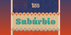 Subúrbio com Tiee – Ilha Itanhangá
