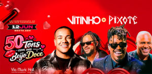 Vitinho + Pixote – Via Music Hall
