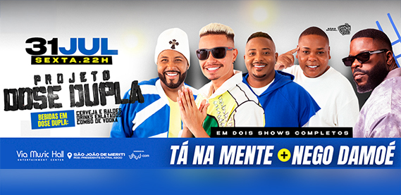 Dose Dupla com Tá Na Mente e Nego Damoé – Via Music