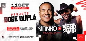 Dose Dupla com Vitinho e Nego Damoé – Via Music